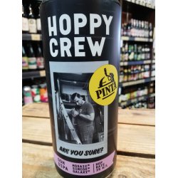 PINTA Hoppy Crew: Are You Sure?